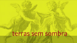 "Terras Sem Sombra"