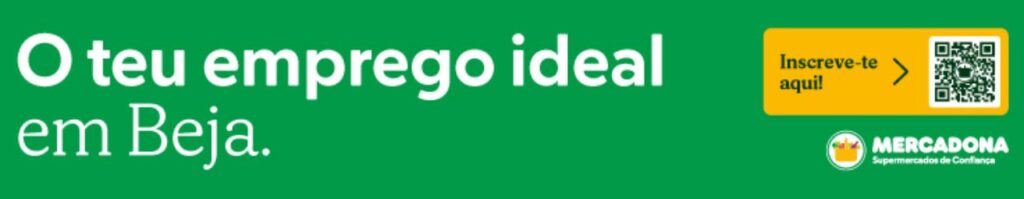 O vosso próximo emprego é na Mercadona de Beja